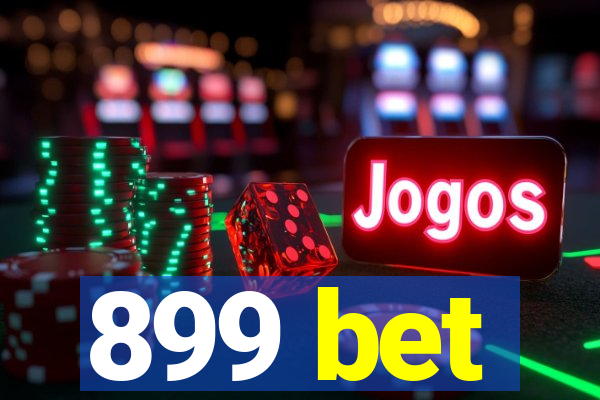 899 bet